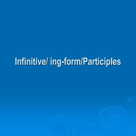 english/infinitive/--ing/participles.ppt