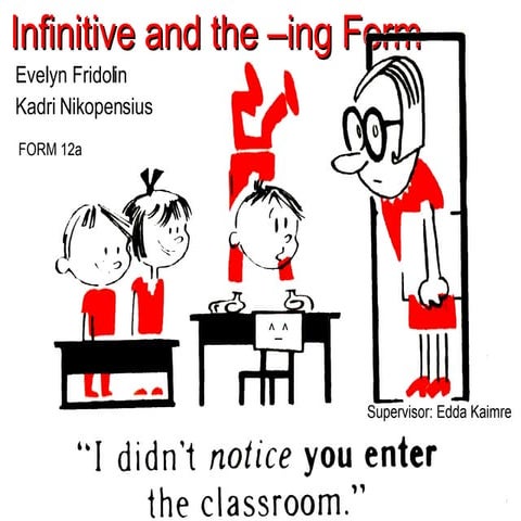 Infinitive and the -ing Form