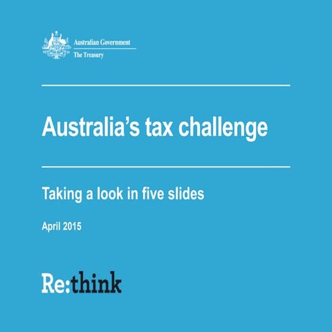 Australia's tax challenge - taking a look in five slides