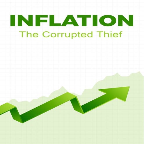 Inflation the corrupted thief