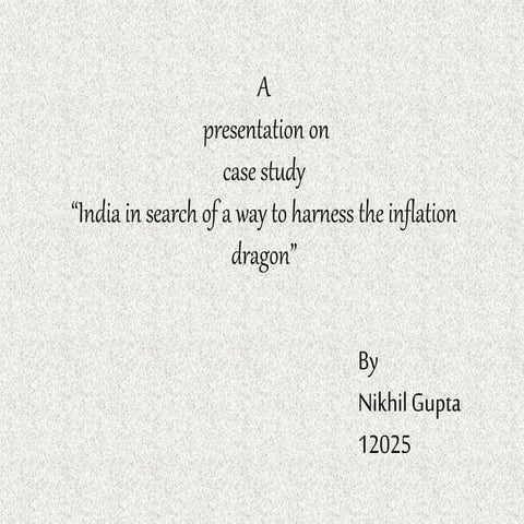 "India in search of a way to harness the Inflation dragon" case study of Macr...