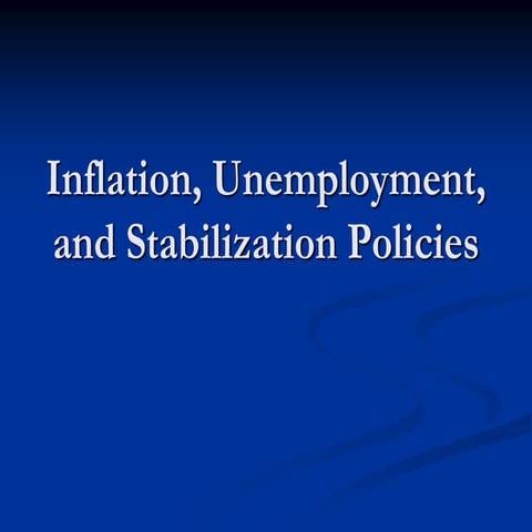 Inflation, Unemployment, and Stabilization Policies.ppt