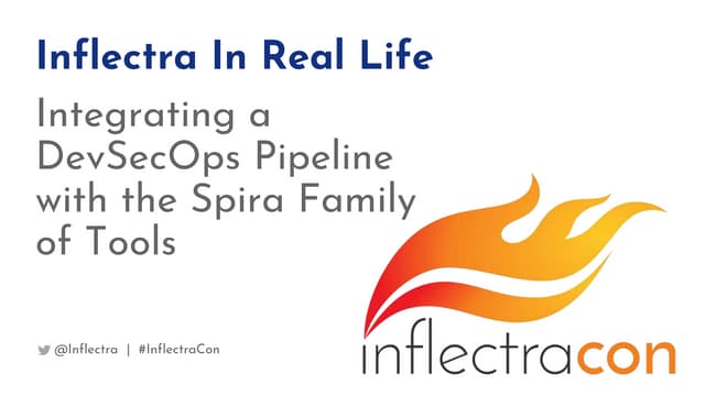 Inflectracon2020: Advantages of Integrating a DevSecOps Pipeline with the Spi...