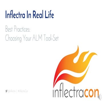 Inflectracon2020: Best Practices: Choosing Your ALM Tool-Set