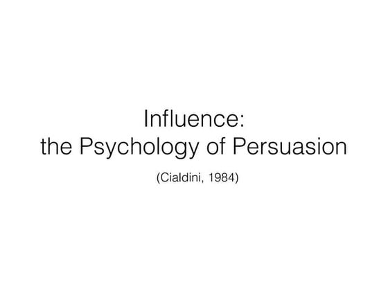 Influence: the Psychology of Persuasion (Cialdini)
