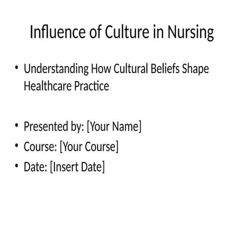 Influence_of_Culture_in_Nursing_Presentation.pptx