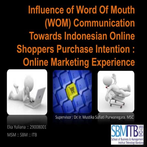 Influence of word of mouth communication towards indonesian online shopper pu...