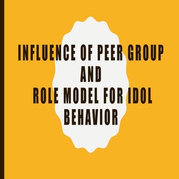 Influence peer group and role model for idol behavior