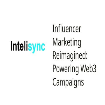 Influencer Marketing Reimagined Powering Web3 Campaigns.pptx