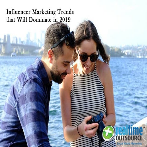 Influencer Marketing Trends that will Dominate in 2019 