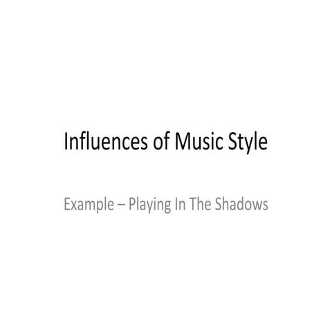 Influences of Music Style