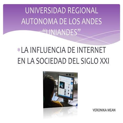 Influencia del internet en la sociedad del siglo xxi