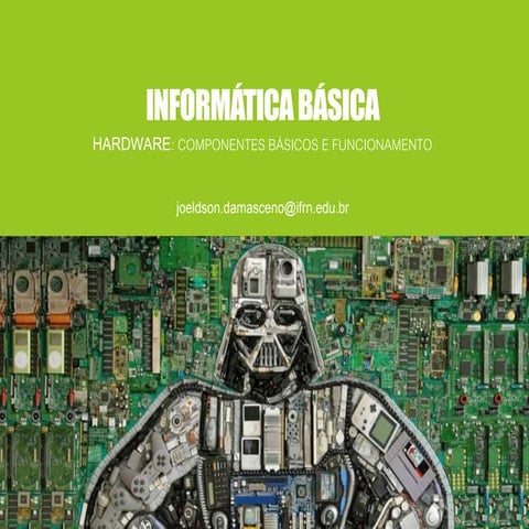 Informática Básica - Aula 03 - Hardware