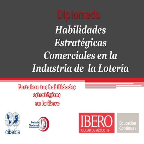 Diplomado Habilidades Estratégicas Comerciales en la Industria de  la Lotería 