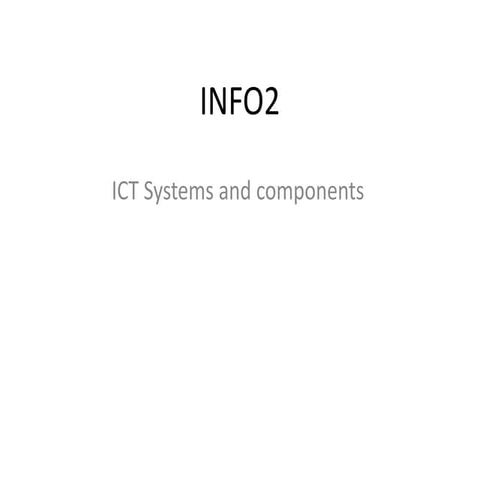 Info2 sec 1_-_ict_systems