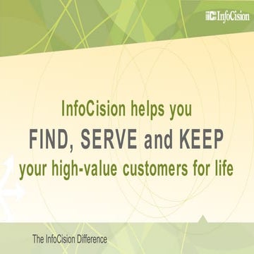 InfoCision -  FIND SERVE and KEEP Your High-value Customers for Life