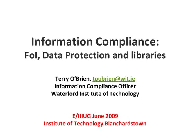 "Information Compliance - Freedom of Information, Data Protection and Libraries".