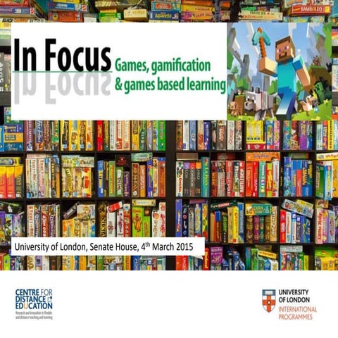 InFocus 2015: Games, gamification and game-based learning 