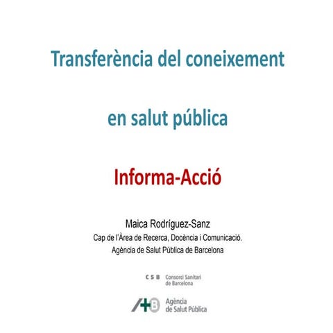Transferència del coneixement en Salut Pública Informa - Sessió ASPB - 15mar2016