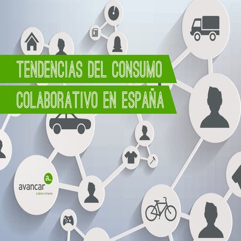 Pay as you live - Estudio Avancar acerca del consumo colaborativo en España -...
