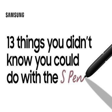13 things you didn’t know you could do with the S Pen
