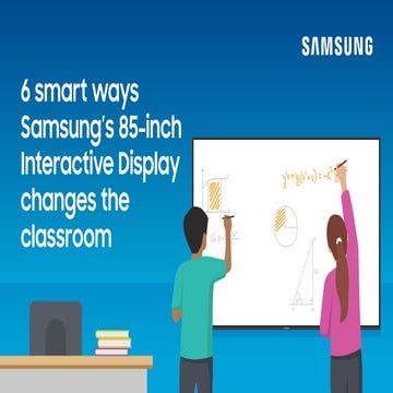 6 smart ways Samsung's 85-inch Interactive Display changes the classroom