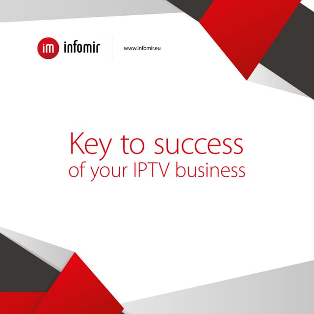 Infomir — Key to Success