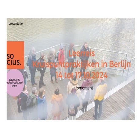 Presentatie Infomoment 'Leerreis kruispuntpraktijken in Berlijn' | PDF