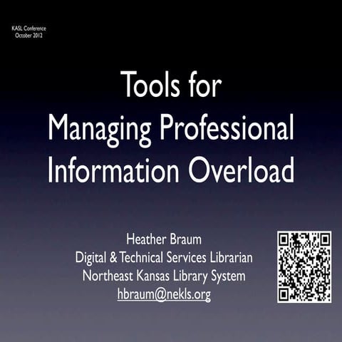 Managing Professional Information Overload (KASL Conference)