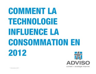 COMMENT LA TECHNOLOGIE INFLUENCE LA CONSOMMATION EN 2012