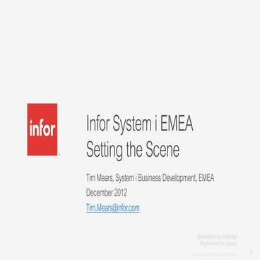 Infor i: Setting The Scene. Infor is the largest IBM i ISV in the World.