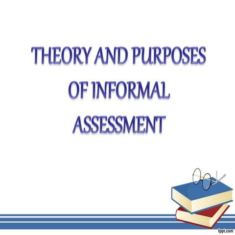 Informal assessment