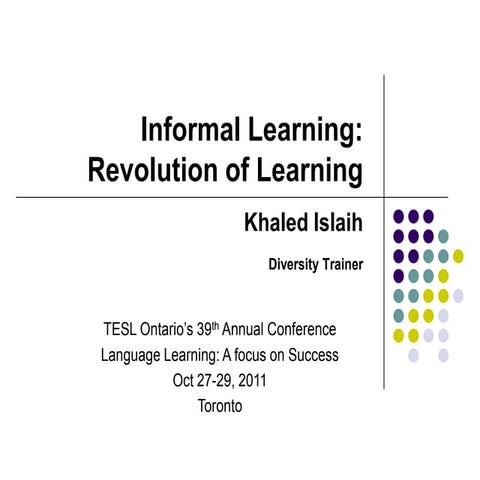Informal Learning: The Revolution of Learning
