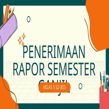 Informasi Penerimaan Rapor Kelas 3 Semester Ganjil.pptx
