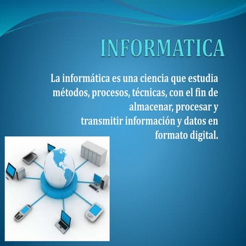 EXPOSICION GRUPO 1 Informatica, dato, informacion, programa, software hardwar...