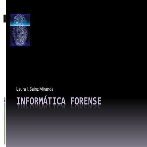 Informatica Forense IDIF .pptx