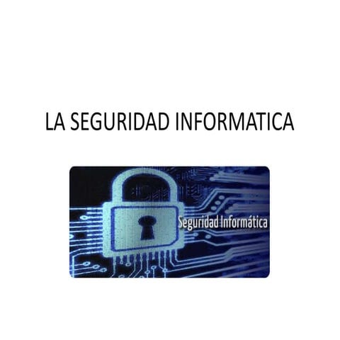 Mi presentación de la seguridad informatica