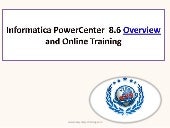 Informatica power center  8.6 overv...