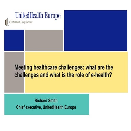 Meeting healthcare challenges: what are the challenges and what is the role of e-health?