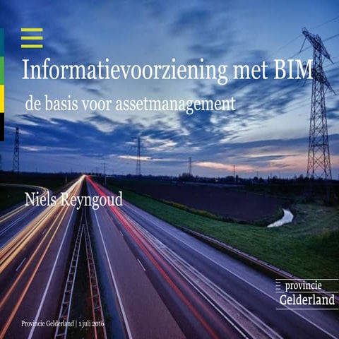 Informatievoorziening met BIM als basis voor assetmanagement - Niels Reyngoud...