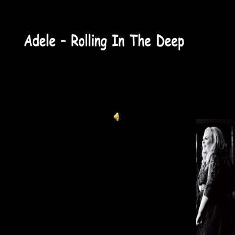 Adele rolling in the deep | PPTX