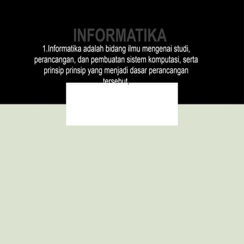 Informatika adalah bidang ilmu komputer.pptx