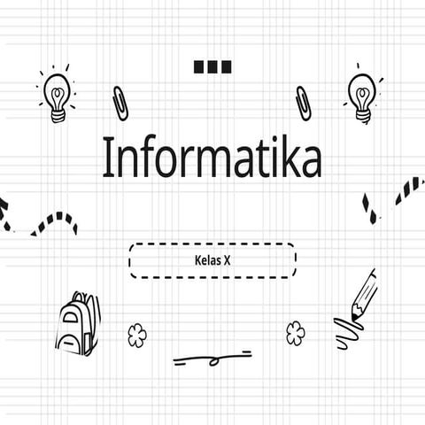 PPT Informatika Kelas X SMK/SMA - TIK.pptx