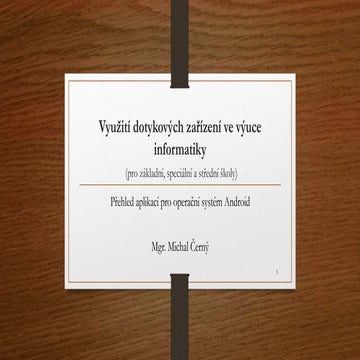 Dotykova zarizeni ve vyuce informatiky