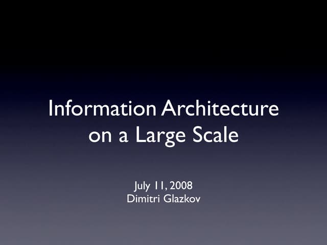 Information Architecture On A Large Scale