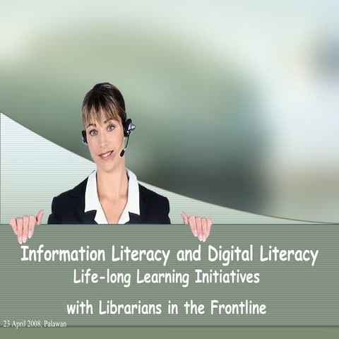 Information Literacy And Digital Literacy: Life Long Learning Initiatives