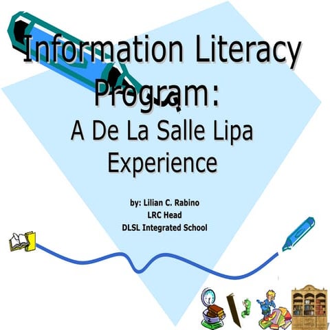 Information Literacy Program: a De La Salle Lipa Experience | PPT