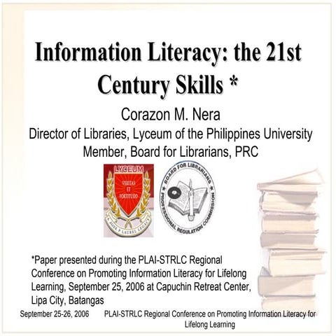 Information Literacy: the 21st Century Skills 