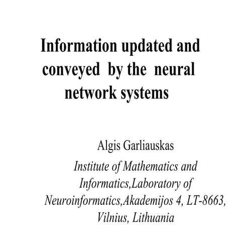 Information updated and conveyed by the neural network systems