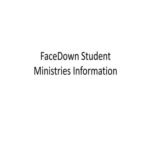 Information about face down student ministries